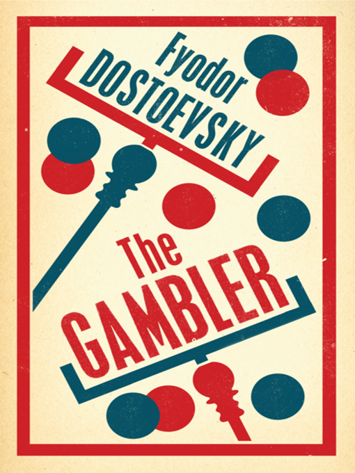 Title details for The Gambler by Fyodor Dostoevsky - Available